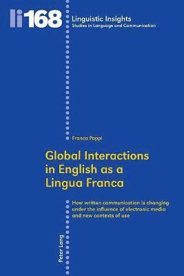 Global Interactions in English as a Lingua Franca 1