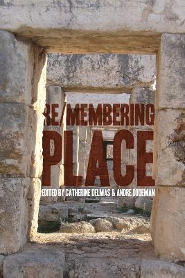 Re/membering Place