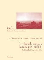 bokomslag «... Che Solo Amore E Luce Ha Per Confine»
