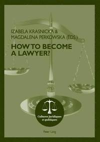bokomslag How To Become A Lawyer?