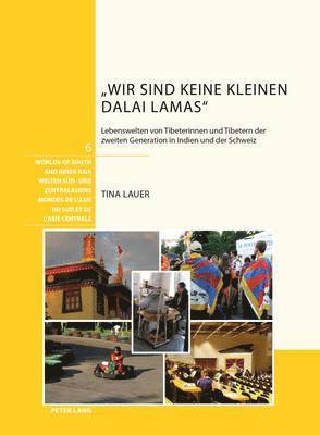 Tina Lauer, Johannes Bronkhorst, Karénina Kollmar-Paulenz, Angelika Malinar, Schweizerische Asiengesellschaft, Karenina Kollmar-Paulenz - "Wir Sind Keine Kleinen Dalai Lamas", Inbunden
