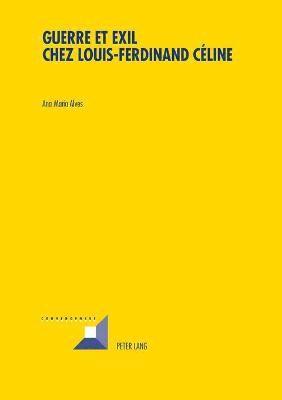 Guerre et Exil chez Louis-Ferdinand Cline 1