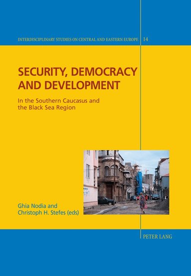 Ghia Nodia, Christoph H. Stefes - Security, Democracy and Development, Inbunden
