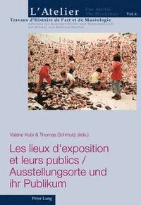 bokomslag Les Lieux D'exposition Et Leurs Publics =