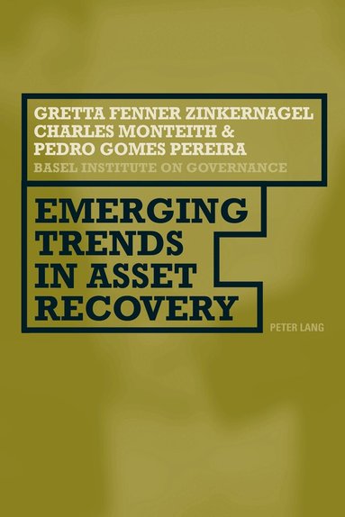 Gretta Fenner-Zinkernagel, Charles Monteith, Pedro Gomes Pereira - Emerging Trends in Asset Recovery, Häftad