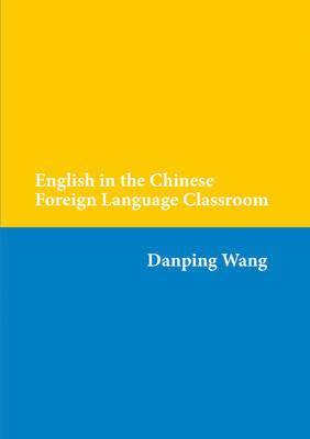 bokomslag English in the Chinese Foreign Language Classroom