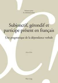 bokomslag Subjonctif, Grondif Et Participe Prsent En Franais