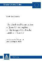 Death and Resurrection of Jesus Christ Implied in the Image of the Paschal Lamb in 1 Cor 5:7