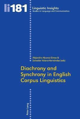 Diachrony and Synchrony in English Corpus Linguistics 1
