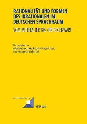 Gabriela Antunes, Sonia Goldblum - Rationalitaet und Formen des Irrationalen im deutschen Sprachraum, Häftad
