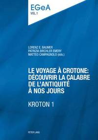 bokomslag Le Voyage  Crotone: Dcouvrir La Calabre de l'Antiquit  Nos Jours- Kroton 1