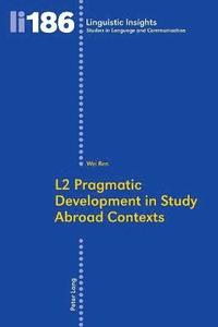 bokomslag L2 Pragmatic Development in Study Abroad Contexts