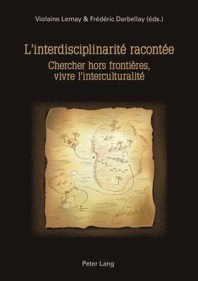 Violaine Lemay, Frédéric Darbellay, Violaine Lemay - L'interdisciplinaritae Racontaee, Häftad