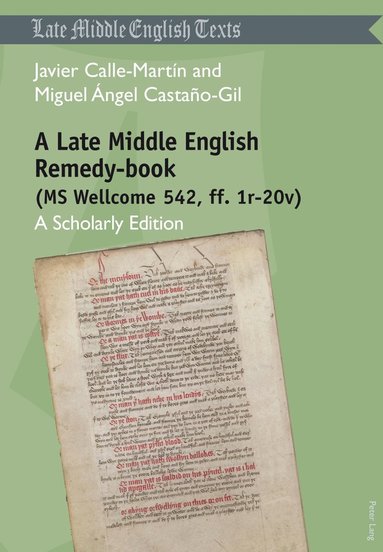 bokomslag Late Middle English Remedy-book (MS Wellcome 542, ff. 1r-20v)