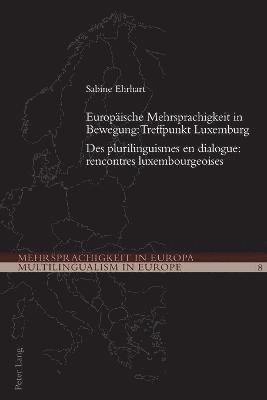 bokomslag Europeaische Mehrsprachigkeit in Bewegung: Treffpunkt Luxemburg =