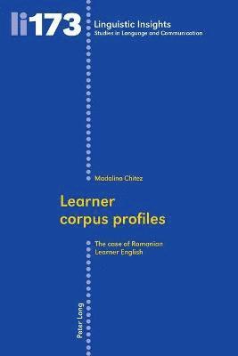 Madalina Chitez - Learner corpus profiles, Häftad
