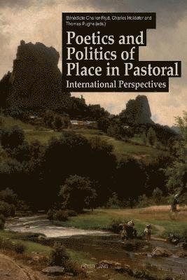 Poetics and Politics of Place in Pastoral 1