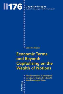 Economic Terms and Beyond: Capitalising on the Wealth of Notions 1