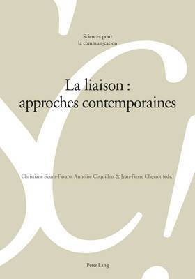 Christiane Soum Favaro, Alain Berrendonner, Marie-José Béguelin, Louis De Saussure, Christiane Soum Favaro, Annelise Coquillon, Jean-Pierre Chevrot - liaison, Häftad