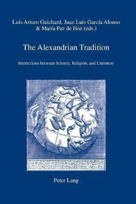 The Alexandrian Tradition 1
