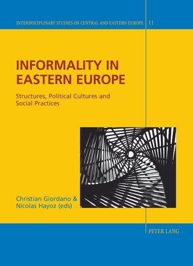 Nicolas Hayoz, Christian Giordano - Informality in Eastern Europe, Inbunden