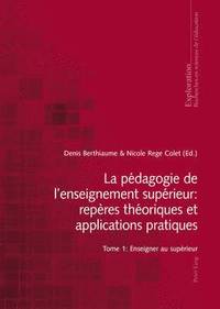 bokomslag La Pdagogie de l'Enseignement Suprieur: Repres Thoriques Et Applications Pratiques