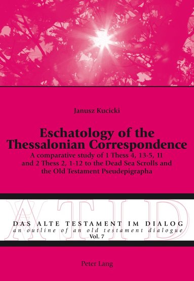Janusz Kucicki - Eschatology of the Thessalonian Correspondence, Häftad