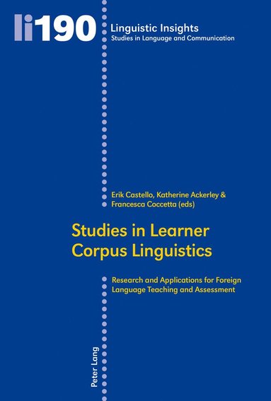 Erik Castello, Katherine Ackerley, Francesca Coccetta - Studies in Learner Corpus Linguistics, Häftad