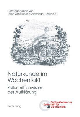 Brigitte Peters, Tanja Van Hoorn, Alexander Kosenina - Naturkunde Im Wochentakt, Häftad