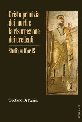 bokomslag Cristo Primizia Dei Morti E La Risurrezione Dei Credenti