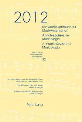 bokomslag Schweizer Jahrbuch Fuer Musikwissenschaft- Annales Suisses de Musicologie- Annuario Svizzero Di Musicologia