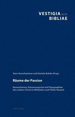 Bruno Reudenbach, Hans Aurenhammer, Daniela Bohde - Reaume Der Passion, Inbunden