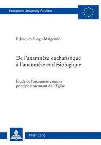 bokomslag de l'Anamnse Eucharistique  l'Anamnse Ecclsiologique