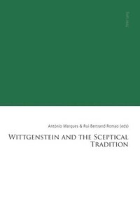 bokomslag Wittgenstein and the Sceptical Tradition