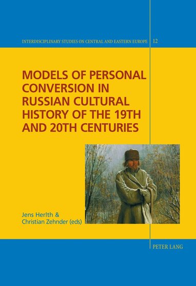 Jens Herlth, Christian Zehnder - Models of Personal Conversion in Russian cultural history of the 19th and 20th centuries, Inbunden