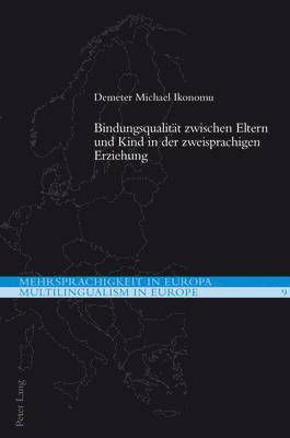 bokomslag Bindungsqualitaet Zwischen Eltern Und Kind in Der Zweisprachigen Erziehung