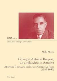 bokomslag Giuseppe Antonio Borgese, un antifascista in America