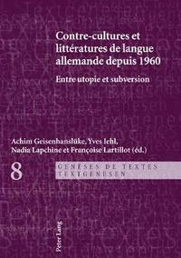 bokomslag Contre-Cultures Et Littratures de Langue Allemande Depuis 1960