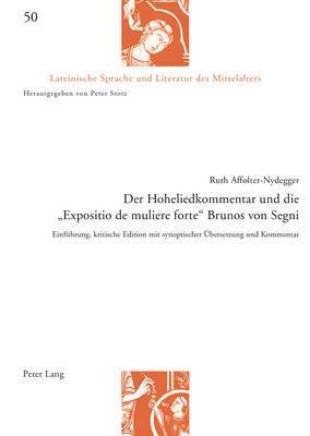 Ruth Affolter-Nydegger, Peter Stotz, Alf Önnerfors - Hoheliedkommentar Und Die "Expositio De Muliere Forte" Brunos Von Segni, Häftad