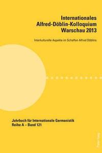 bokomslag Internationales Alfred-Deoblin-Kolloquium Warschau 2013