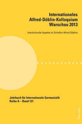 Hans-Gert Roloff, Marion Brandt, Grazyna Kwiecinska - Internationales Alfred-Deoblin-Kolloquium Warschau 2013, Häftad