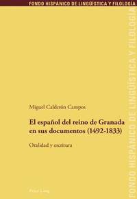 bokomslag El Espaol del Reino de Granada En Sus Documentos (1492-1833)
