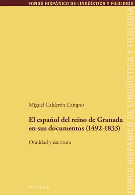 bokomslag El Espaol del Reino de Granada En Sus Documentos (1492-1833)