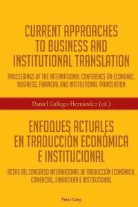 bokomslag Current Approaches to Business and Institutional Translation  Enfoques actuales en traduccin econmica e institucional
