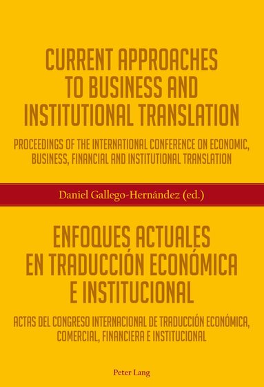 Daniel Gallego-Hernández - Current Approaches to Business and Institutional Translation – Enfoques actuales en traducción económica e institucional, Häftad