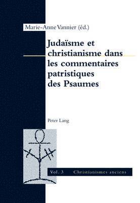 bokomslag Judasme Et Christianisme Dans Les Commentaires Patristiques Des Psaumes