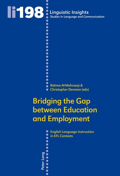 Rahma Al-Mahrooqi, Christopher Denman - Bridging the Gap between Education and Employment, Häftad