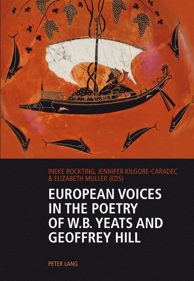 bokomslag European Voices in the Poetry of W.B. Yeats and Geoffrey Hill