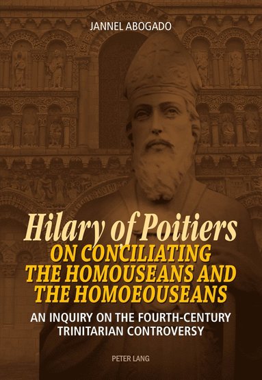 bokomslag Hilary of Poitiers on Conciliating the Homouseans and the Homoeouseans