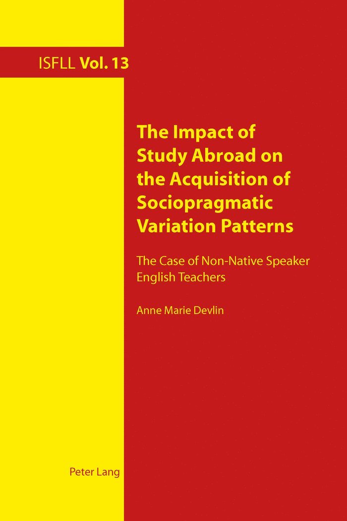 Anne Marie Devlin, Theo Harden, Arnd Witte - Impact of Study Abroad on the Acquisition of Sociopragmatic Variation Patterns, Häftad
